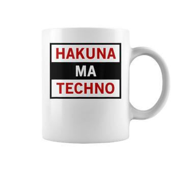 Hakuna Ma Techno Cool Electro Music Lover Quote Coffee Mug - Monsterry AU