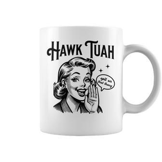 Hawk Tuah Meme Hawk Tush Spit On That Thang 50S Woman Coffee Mug - Monsterry AU