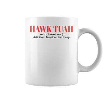 Hawk Tuah Spit On That Thang Hawk Tush Coffee Mug - Monsterry