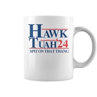 Hawk Tush Spit On That Thang Viral Election President 2024 Coffee Mug - Monsterry