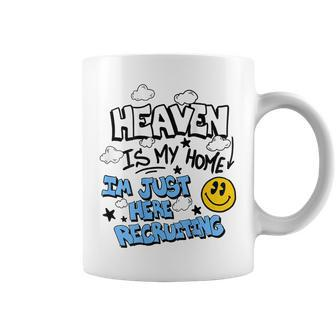 Heaven Is My Home I'm Just Here Recruiting On Back Coffee Mug - Thegiftio UK