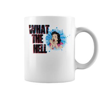 What The Hell Sarcastic Or Sarcasm Joke Saying Coffee Mug - Monsterry UK