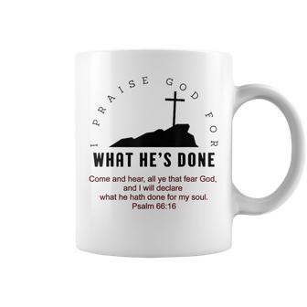What He's Done Coffee Mug | Mazezy
