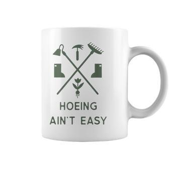 Hoeing Ain't Easy Gardening Coffee Mug | Mazezy