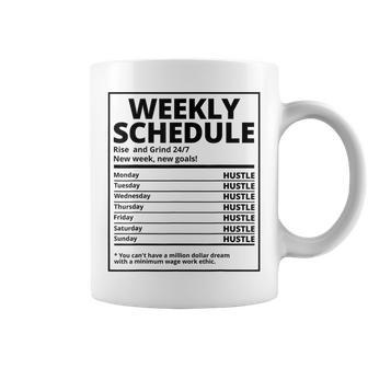 Hustle Weekly Schedule Hustle Hip Hop Hustler Entrepreneur Coffee Mug - Monsterry