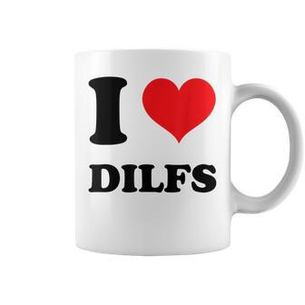 I Love DILFS Motiv Tassen in Weiß, Lustiges Tassen für Väter - Seseable