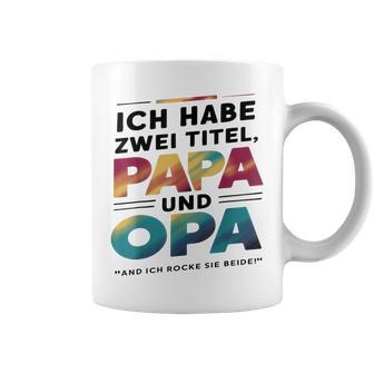 Ich Habe Zwei Titel Papa Und Opa -Atertagsgeschenk Tassen - Geschenkecke