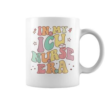 In My Icu Nurse Era Retro Nursing School Intensive Care Unit Coffee Mug - Monsterry UK