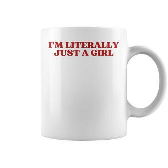 I'm Literally Just A Girl Y2k Aesthetic Coffee Mug - Seseable