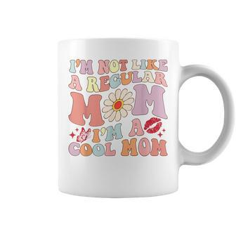 I'm Not Like A Regular Mom I'm A Cool Mom For Mom Mommy Coffee Mug - Seseable