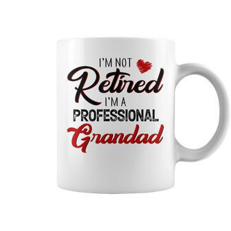 I'm Not Retired I'm A Professional Grandad Father Day Coffee Mug - Monsterry AU