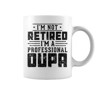 I'm Not Retired I'm A Professional Oupa For Fathers Day Coffee Mug - Monsterry UK