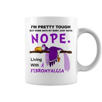 I'm Pretty Tough But Some Days My Body Says Fibromyalgia Coffee Mug - Thegiftio UK