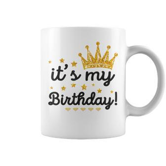 It's My Birthday For Mens Women Ns Girls Coffee Mug - Monsterry AU