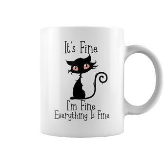 It's Fine I'm Fine Everything Is Fine Cat Quote Coffee Mug | Crazezy AU
