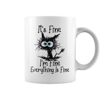 It's Fine I'm Fine Everything Is Fine Crazy Black Cat Coffee Mug | Crazezy