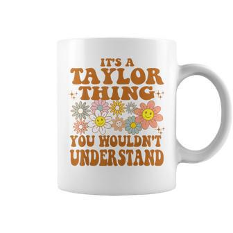 It's A Taylor Thing You Wouldn't Understand Retro Groovy Coffee Mug | Mazezy