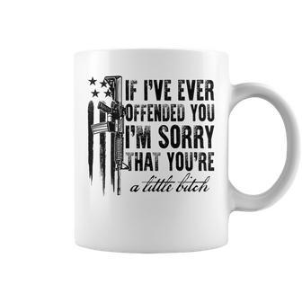 If I've Ever Offended You I'm Sorry That You Are A On Back Coffee Mug - Monsterry DE