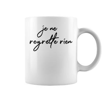 Je Ne Regrette Rien No Regrets Fun France French Coffee Mug - Monsterry DE