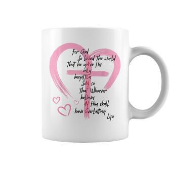 John 316 For God So Loved The World Valentines Christian Coffee Mug - Seseable