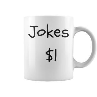 Jokes $1 Comedian Dad Joke Coffee Mug - Monsterry DE