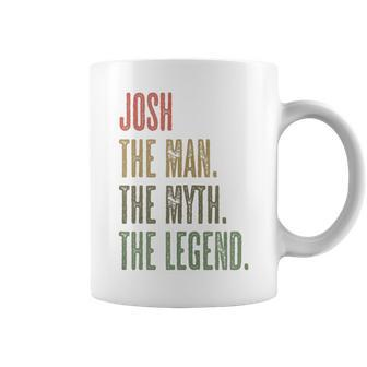 Josh The Man The Myth The Legend Boys Name Coffee Mug - Seseable