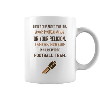 I Jugde You Solely Based On Your Favorite Football Team Coffee Mug | Crazezy AU