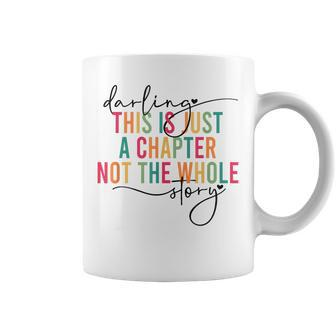 This Is Just A Chapter Not The Whole Story Darling Coffee Mug | Mazezy AU