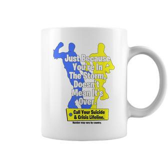 Just Because You're In The Storm Doesnt Mean It's Over Coffee Mug - Thegiftio UK