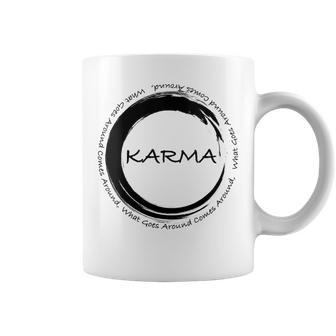 Karma What Goes Around Comes Around Karma Coffee Mug - Monsterry