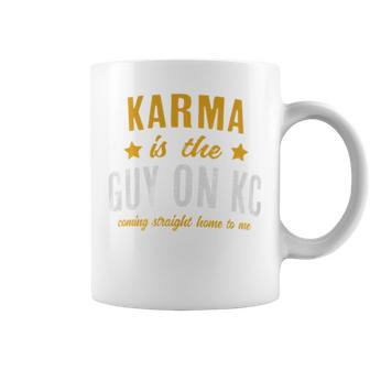 Karma Is The Guy On Kc Red Kansas City Football Coffee Mug | Mazezy UK