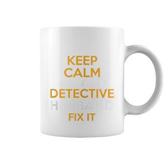 Keep Calm Detective Fix It Inspirational Quote Father's Day Coffee Mug - Seseable