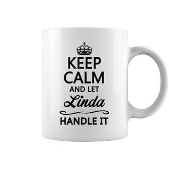 Keep Calm And Let Linda Handle It Name Coffee Mug - Seseable