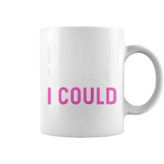 Kids Nana Said I Could Toddler Nana Said I Could Quote Coffee Mug | Crazezy UK