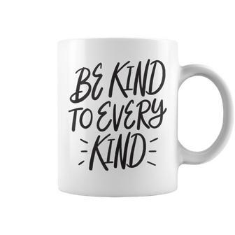 Be Kind To Every Kind Vegan Animal Rights Lover Coffee Mug - Monsterry AU