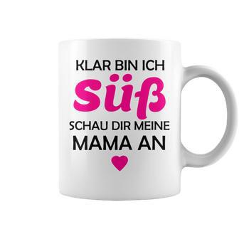 Kinder Klar Bin Ich Süß Schau Dir Meine Mama An Geschenk Tassen - Geschenkecke