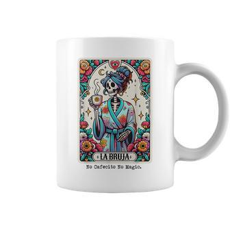 La Bruja No Cafecito No Magic Skeleton Women Coffee Mug - Seseable