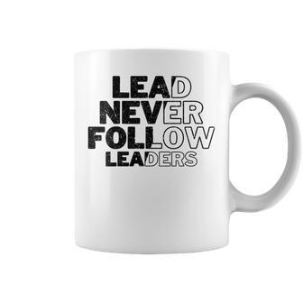 Lead Never Follow Leaders Quote Coffee Mug - Monsterry DE