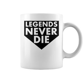 Legends Never Die Baseball Quote Coffee Mug - Monsterry