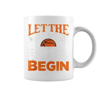 Let The Madness Begin College Madness Basketball Coffee Mug - Seseable