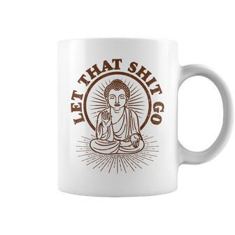 Let That Shit Go-Buddha Quote-Diwali-Kali Goddess Coffee Mug - Monsterry UK