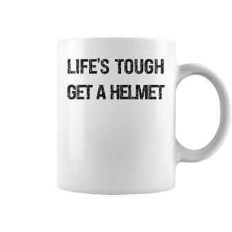 Life's Tough Get A Helmet Quote Women Men Vintage Coffee Mug | Crazezy UK