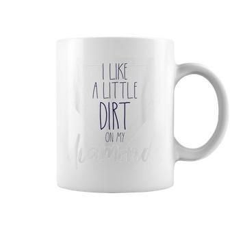 I Like A Little Dirt On My Diamonds Coffee Mug - Monsterry
