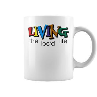 Living The Loc'd Life Color Quote Coffee Mug | Crazezy
