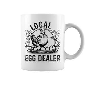 Local Egg Dealer Chicken Lover Farmer Egg Dealer Coffee Mug - Monsterry UK