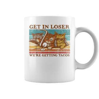 Get In Loser- We're Getting Tacos Coffee Mug - Monsterry