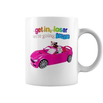 Get In Loser We're Going Insane Coffee Mug - Monsterry AU