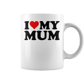 I Love My Mum Coffee Mug - Thegiftio UK