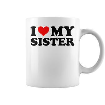I Love My Sister Red Heart Sister I Heart My Sister Coffee Mug - Monsterry