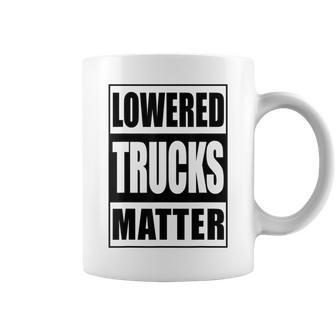 Lowered Trucks Matter Truck Enthusiast Coffee Mug - Monsterry DE